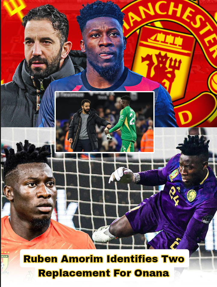 Manchester United Identify Two Goalkeepers to Replace Andre Onana This Summer